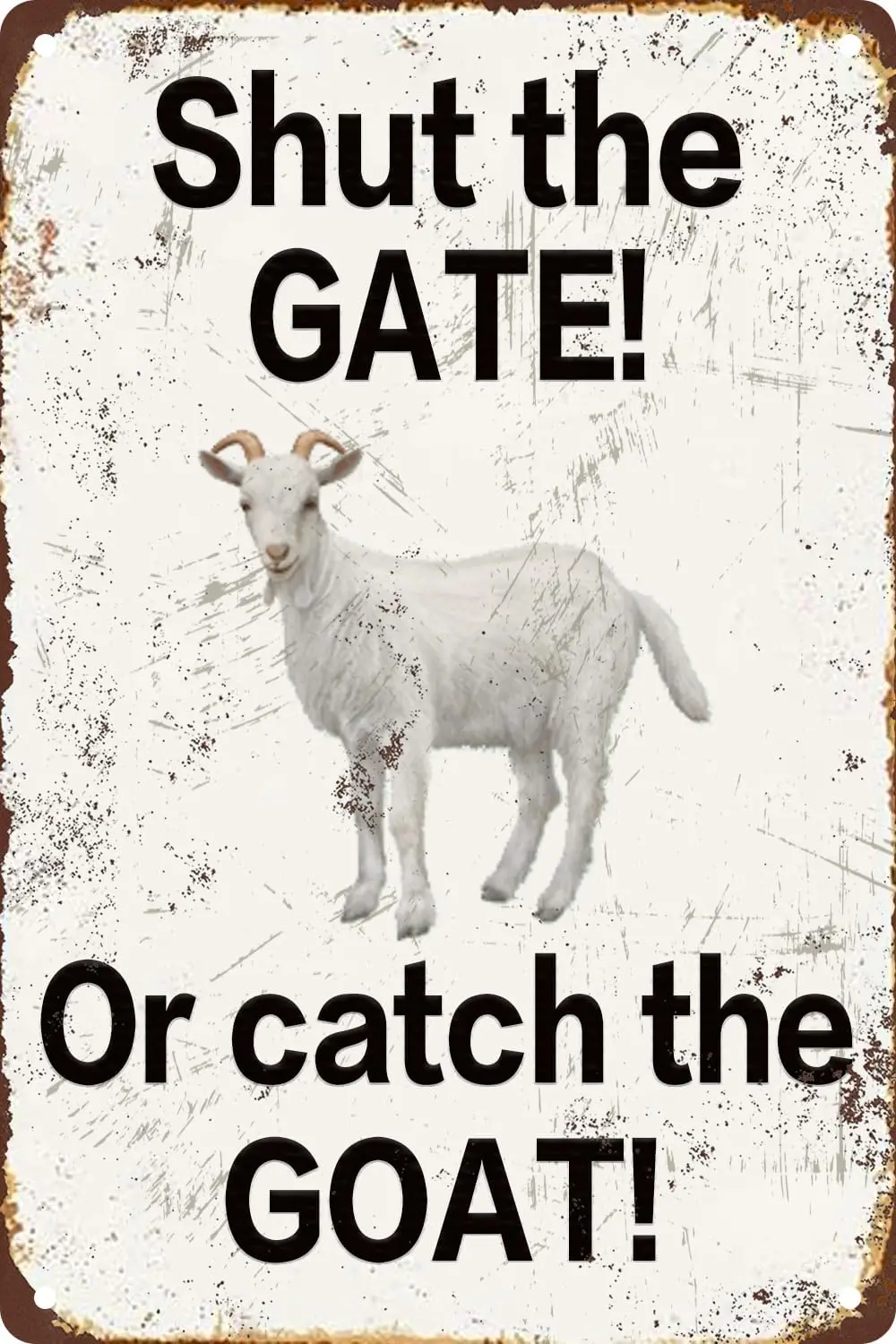 u1, divertido cartel de Metal de estaño Shut The Gate Or Catch The Goat, cartel de pared Retro de Metal para Bar y Pub, decoración Vintage para el hogar