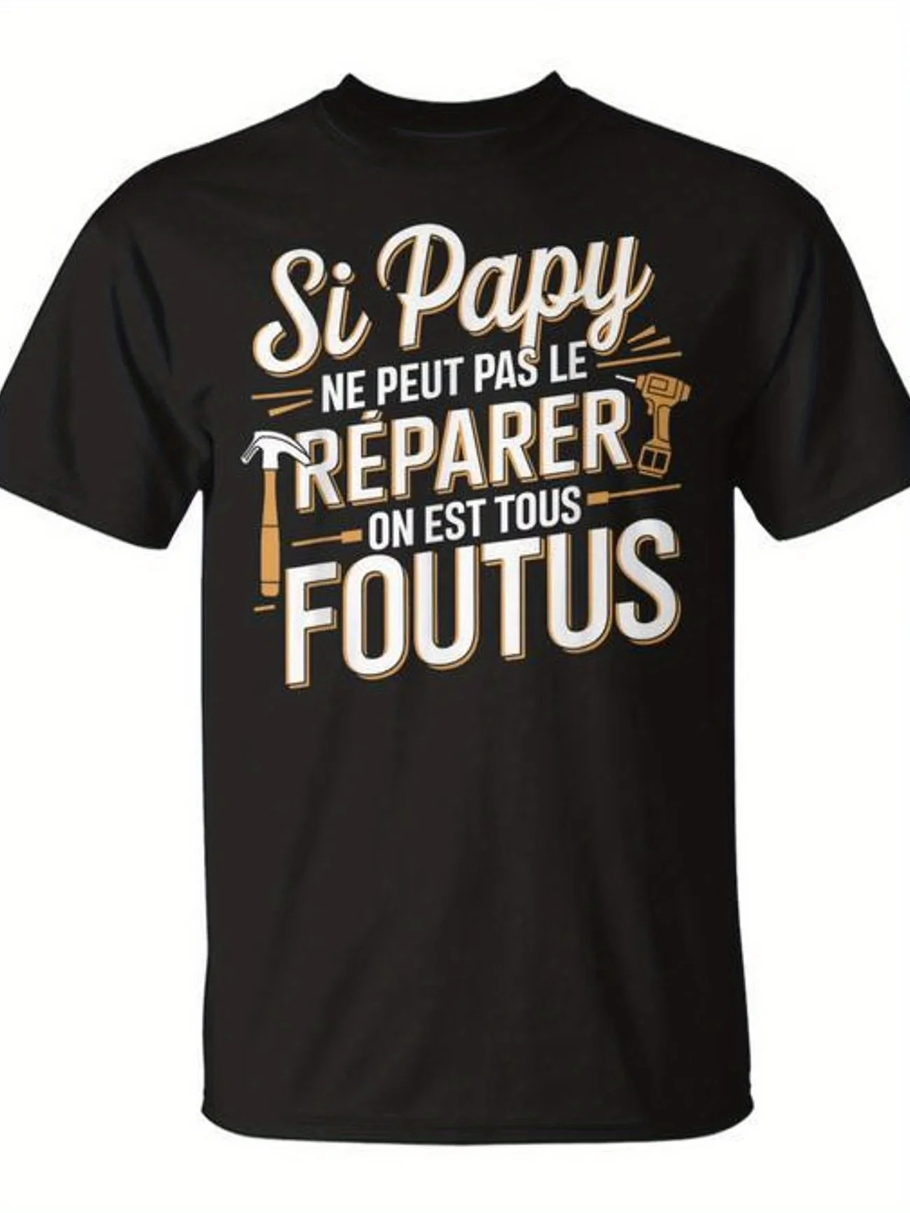 Si Papa ne peut pas le réparer T-shirt en coton pour homme et femme, coupe ample et oversize, été, Si Papy NE PEUT PAS LE RÉPARER ON EST TOUS FOUTUS Tops