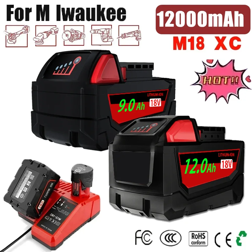 New 18V-21V suitable for Milwaukee M18 lithium battery 12.0Ah 9.0Ah extended capacity battery XC 48-11-1860 backup battery