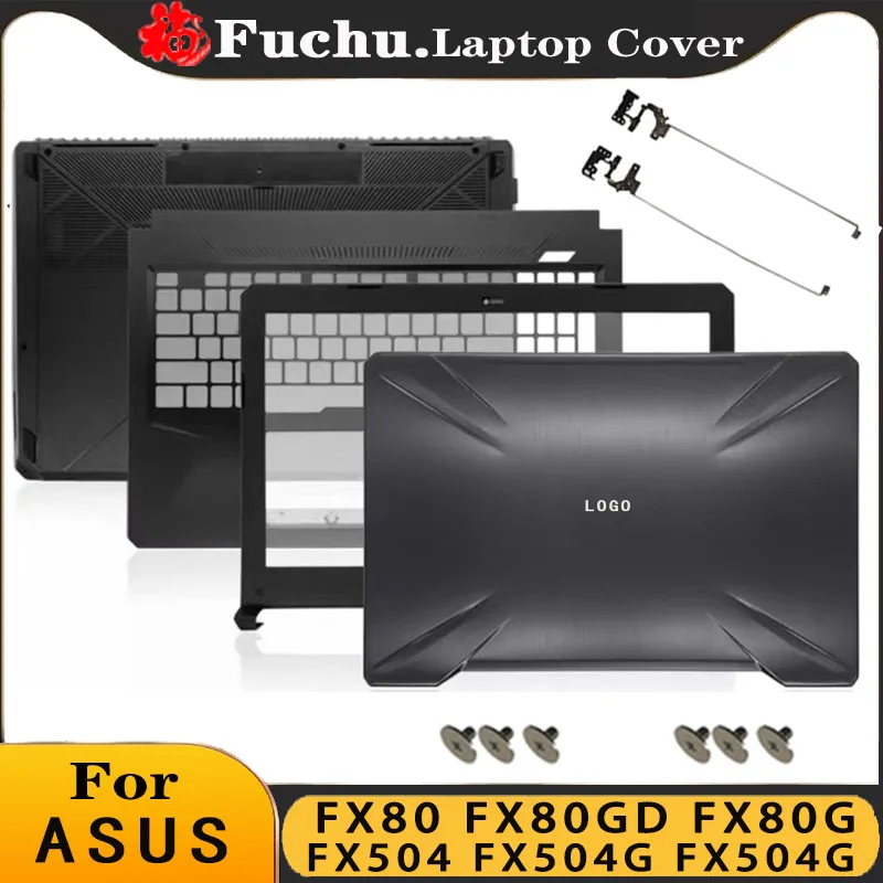 

For ASUS FX80 FX80GD FX80G FX504 FX504G FX504GD FX504GE Housing Laptop LCD Back Cover/Front Frame/Hinge/Palmrest/Bottom Case Top