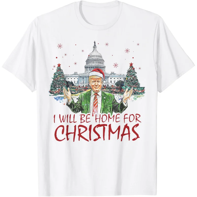 

Trump I'll Be Home For Christmas Funny Xmas T-Shirt Loose men's and women's clothing