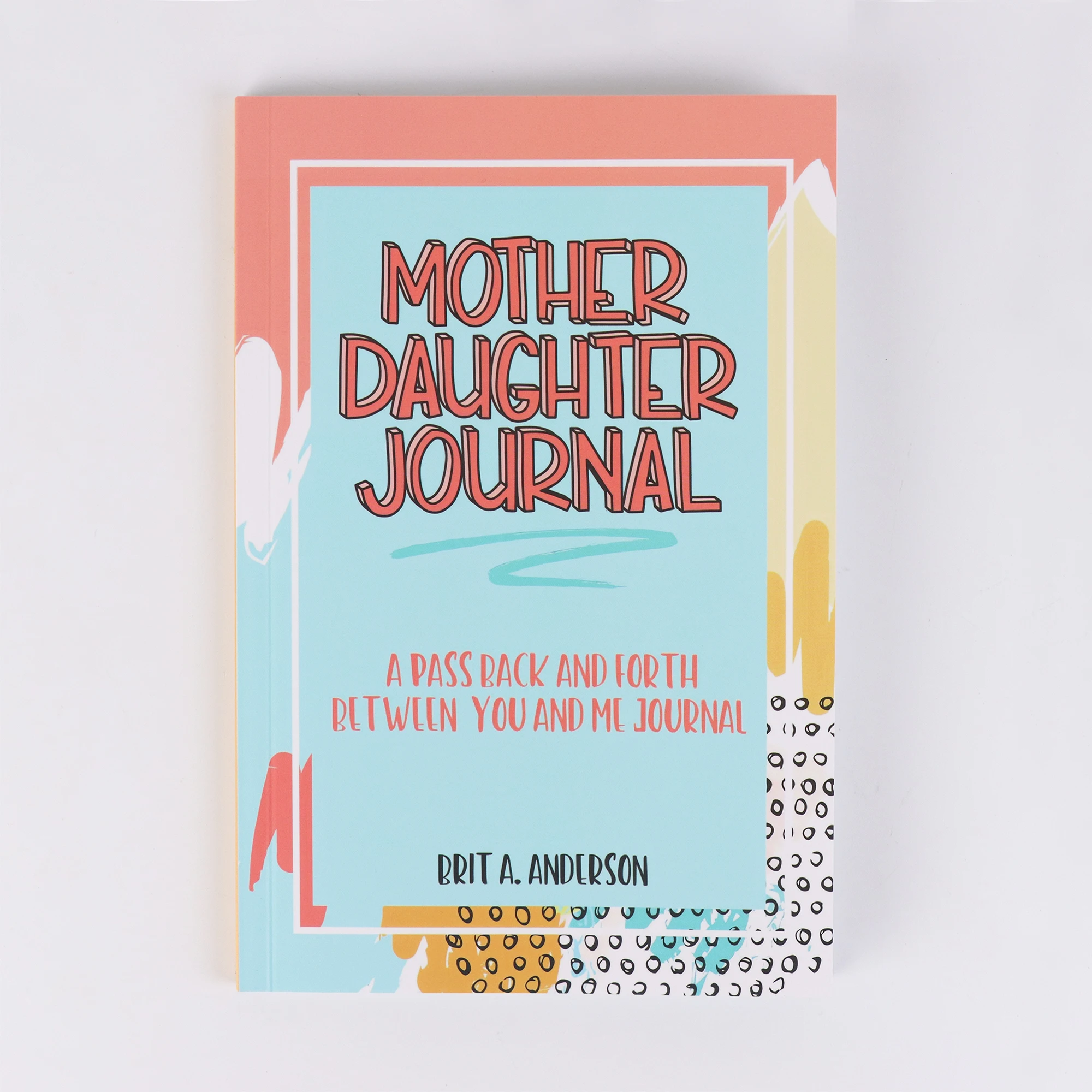 Family Diary: A Fun No Stress Just Between Us Journal For Moms And Daughters
