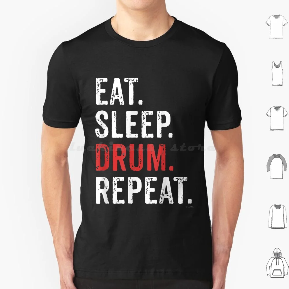 Eat Sleep Drum Repeat Drummers Music Band Gift T Shirt Cotton Men Women Diy Print Eat Sleep Drum Repeat Drummers Music Band