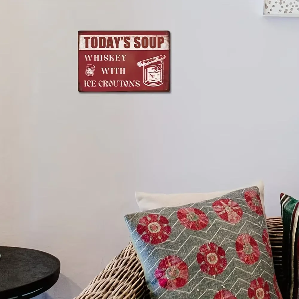 CIFBUY Today's Soup Whiskey Funny Quote Aluminum Tin Sign Waterproof Rustproof Metal Wall Decor for Home Bar Man Cave