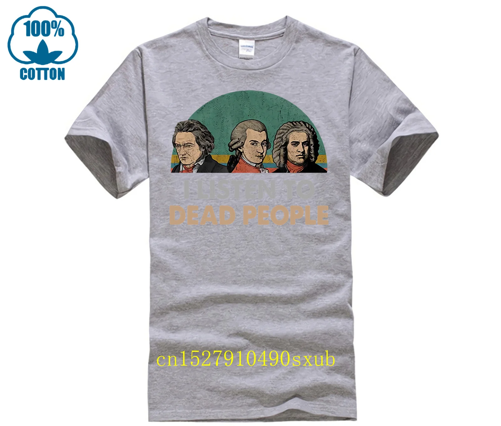 Men T Shirt Mozart Beethoven And Bach I Listen To Dead People Women tshirts