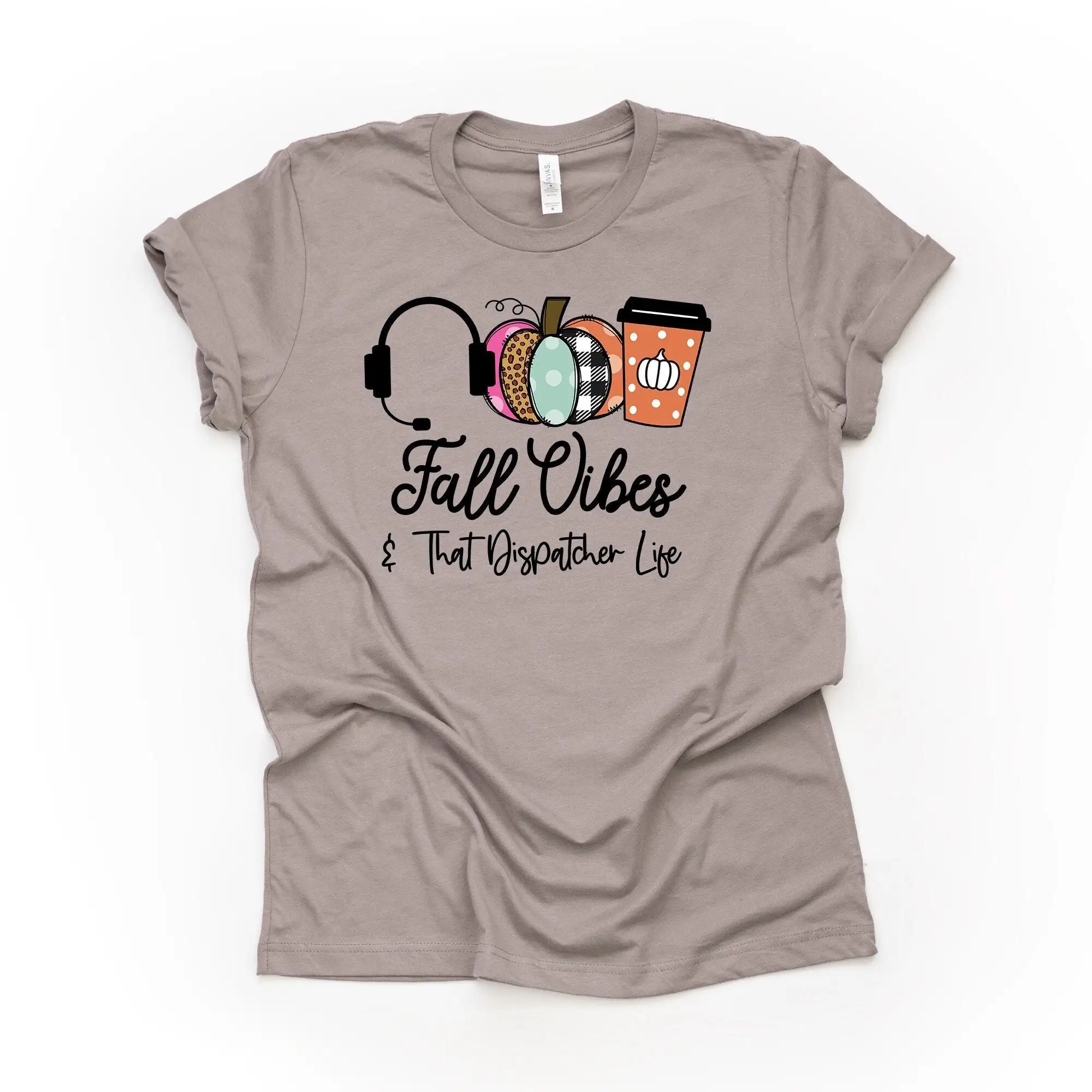 Fall Vibes The Dispatcher Life Design On Premium Unisex Shirt 2 Color Choices 2X 3X 4X Plus Sizes Available