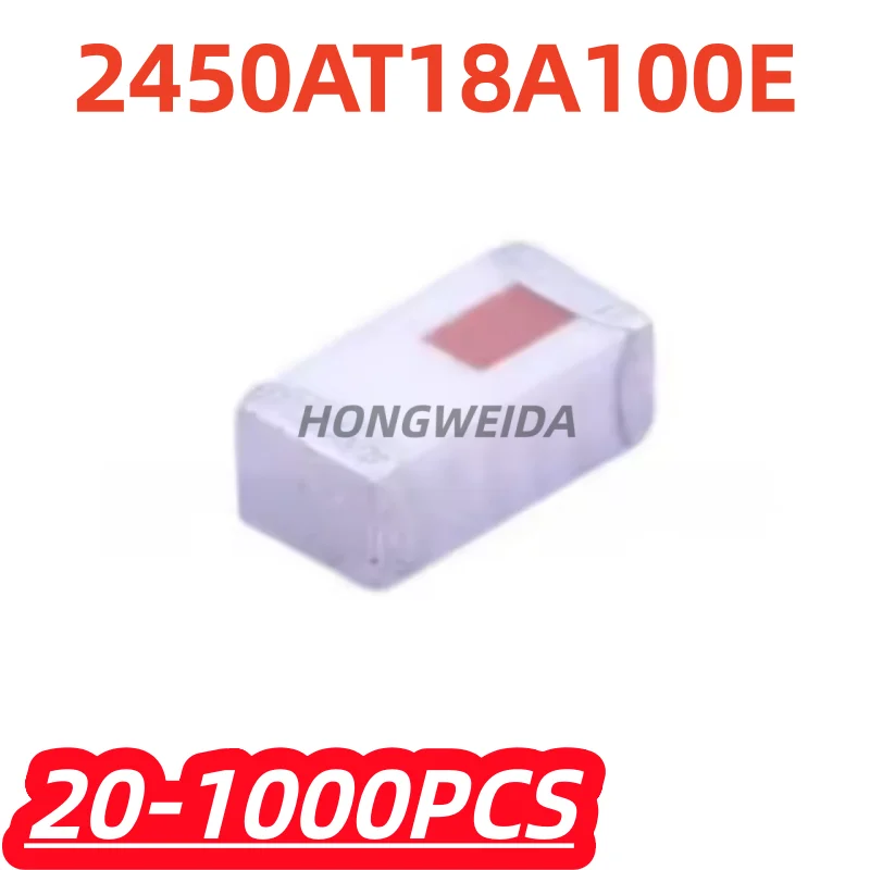 20-1000Pcs/lot 100% New 2450AT18A100E 3216 1206 SMD 2.4GHz Ceramic Bluetooth Patch Antenna Original