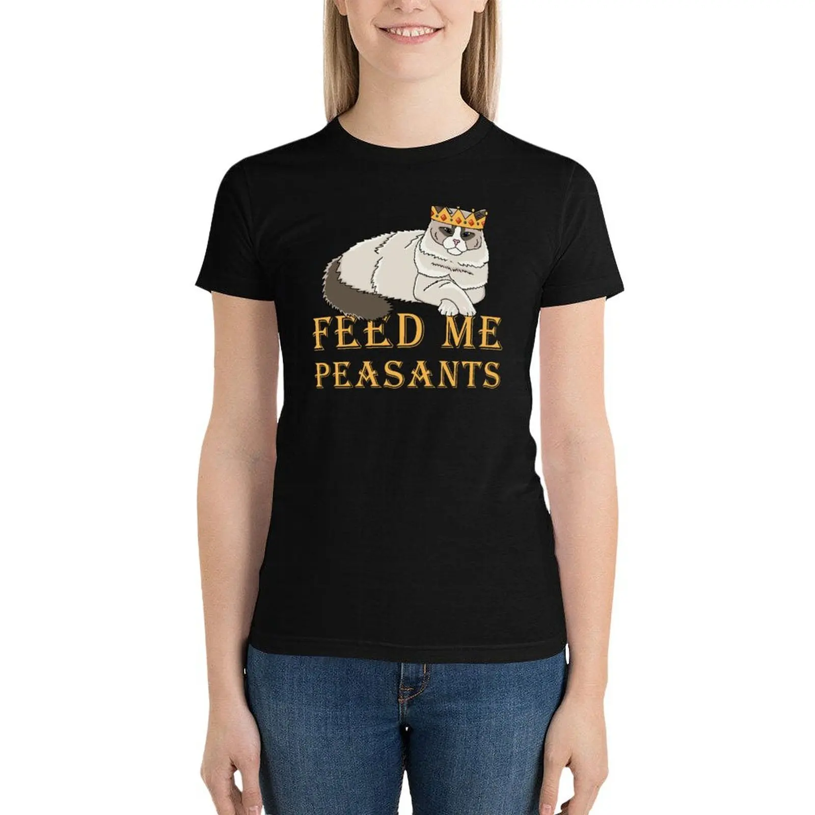 Feed Me Peasants - Royal Ragdoll Cat - Ragdoll Cat in Crown T-Shirt customs design your own heavyweights Woman fashion