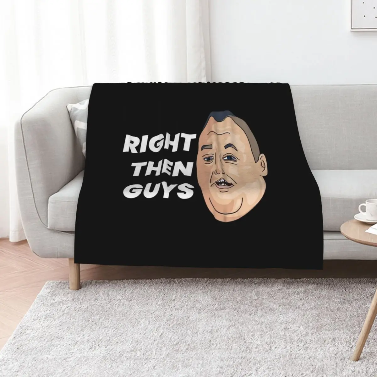 Rate my takeaway Right then guys design Throw Blanket Nap funny gift Decoratives Hairys Comforter Blankets