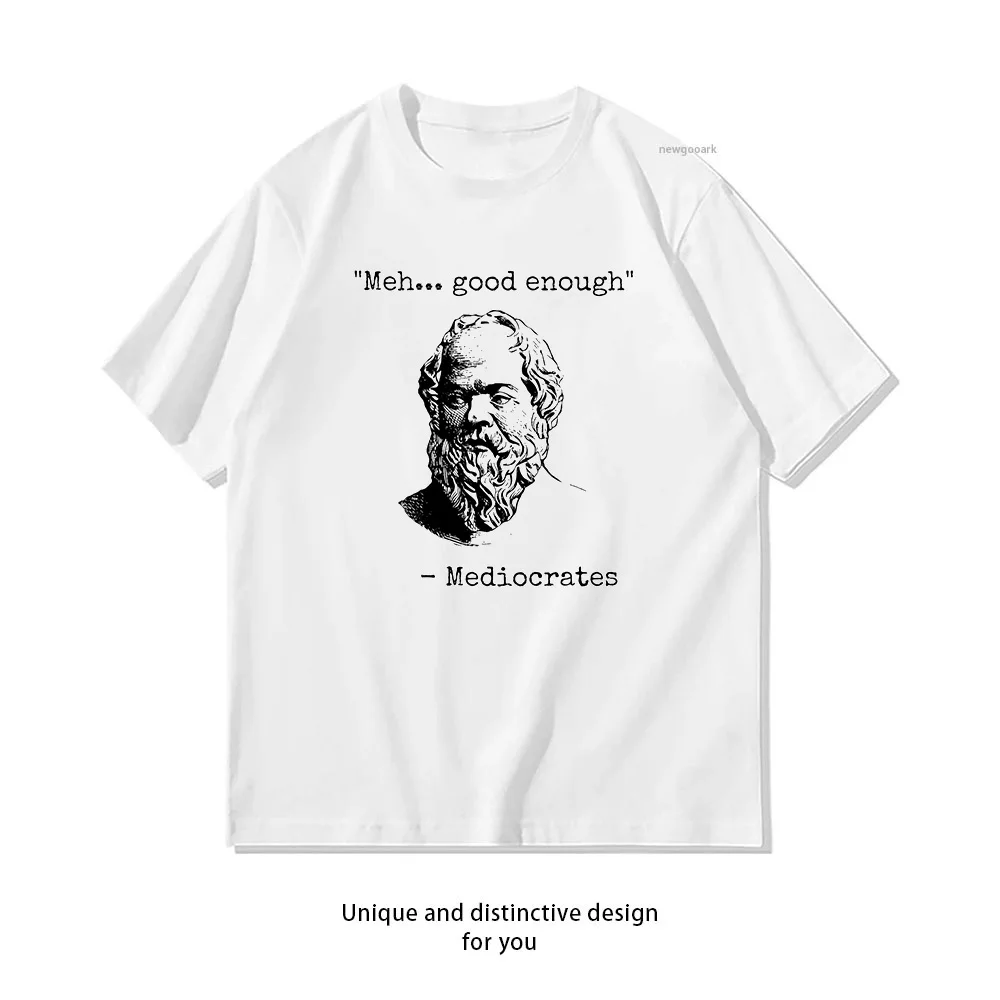 Mediocrates Meh Good Enough Sarcasm Shirt Femme Homme Été Col rond Respirant T-shirts graphiques Décontracté Simple S-3XL Streetwear