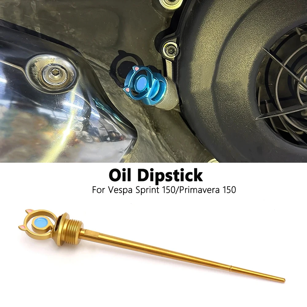 

Аксессуары для мотоциклов, 7-цветный комплект щупа для измерения уровня моторного масла для Vespa Primavera 150 PRIMAVERA 150 Sprint 150 SPRINT 150