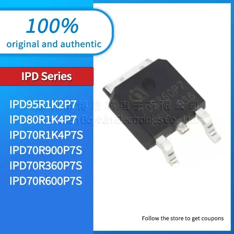 

IPD70R600P7S IPD70R360P7S IPD70R900P7S IPD70R1K4P7S IPD80R1K4P7 IPD95R1K2P7 original genuine