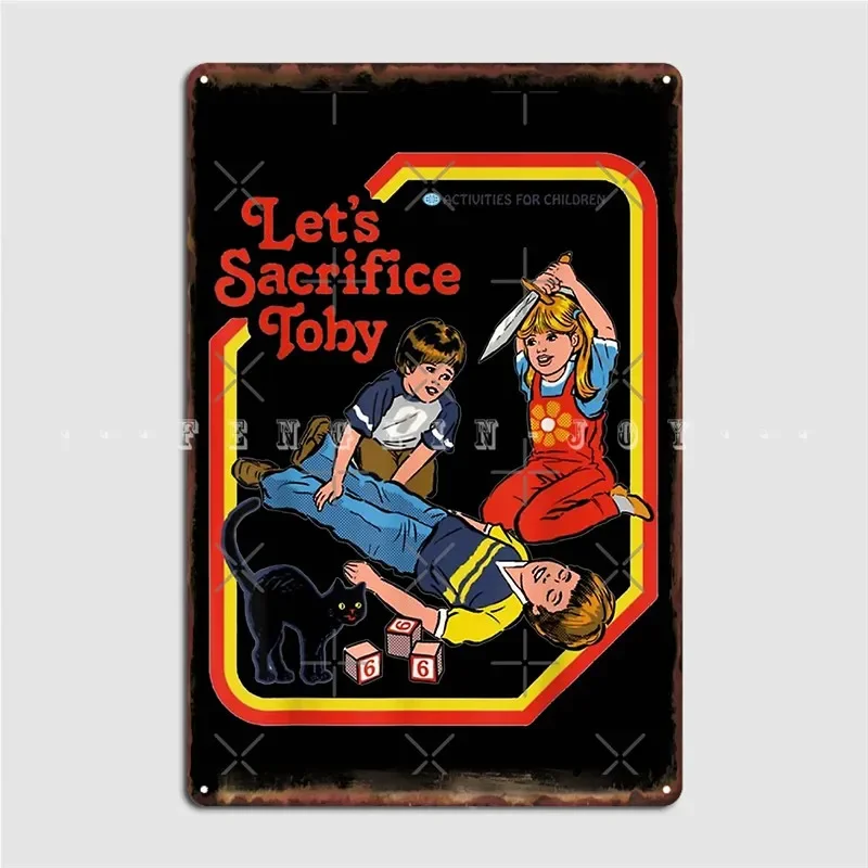 Lets Sacrifice Toby Cool Vintage Metal Plaque Poster Mural Painting Cinema Wall Cave Printing Tin Sign Poster