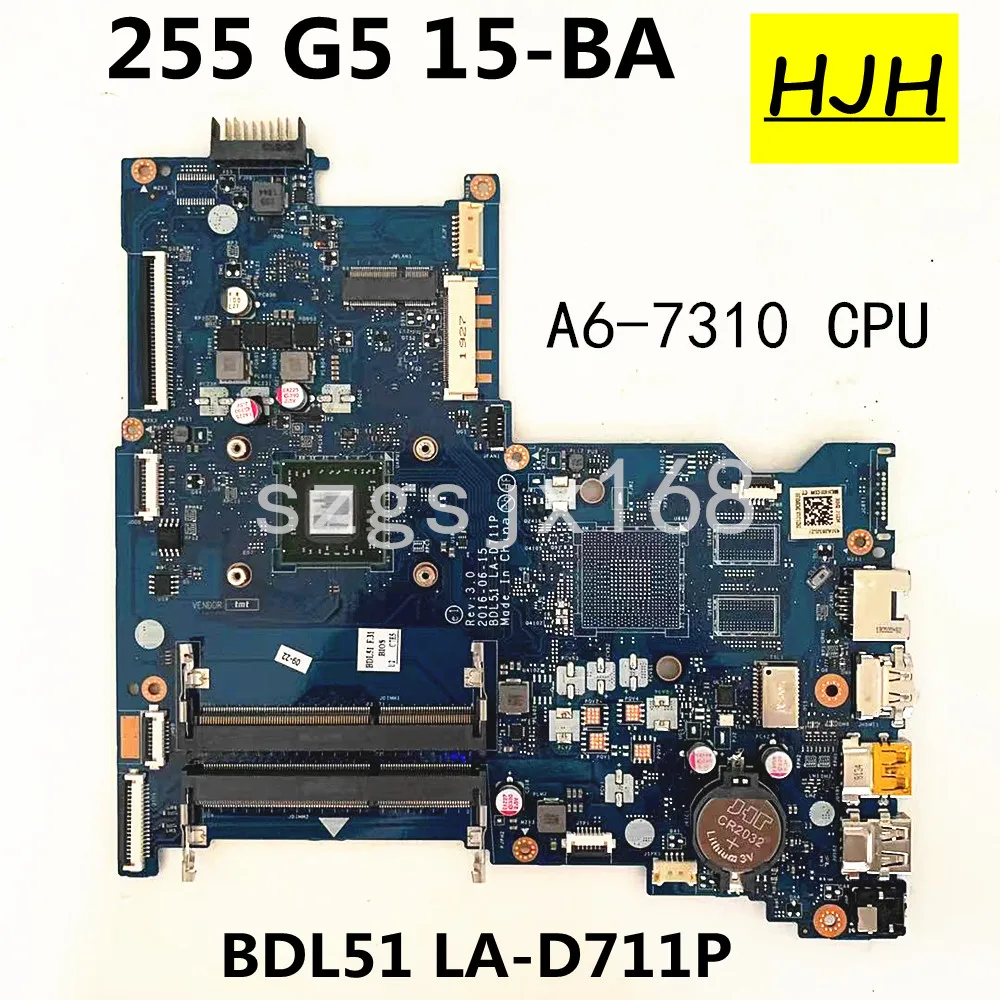 FOR HP  255 G5 15-BA Laptop Motherboard BDL51, LA-D711P, UMA  A6-7310CPU  100% Tested