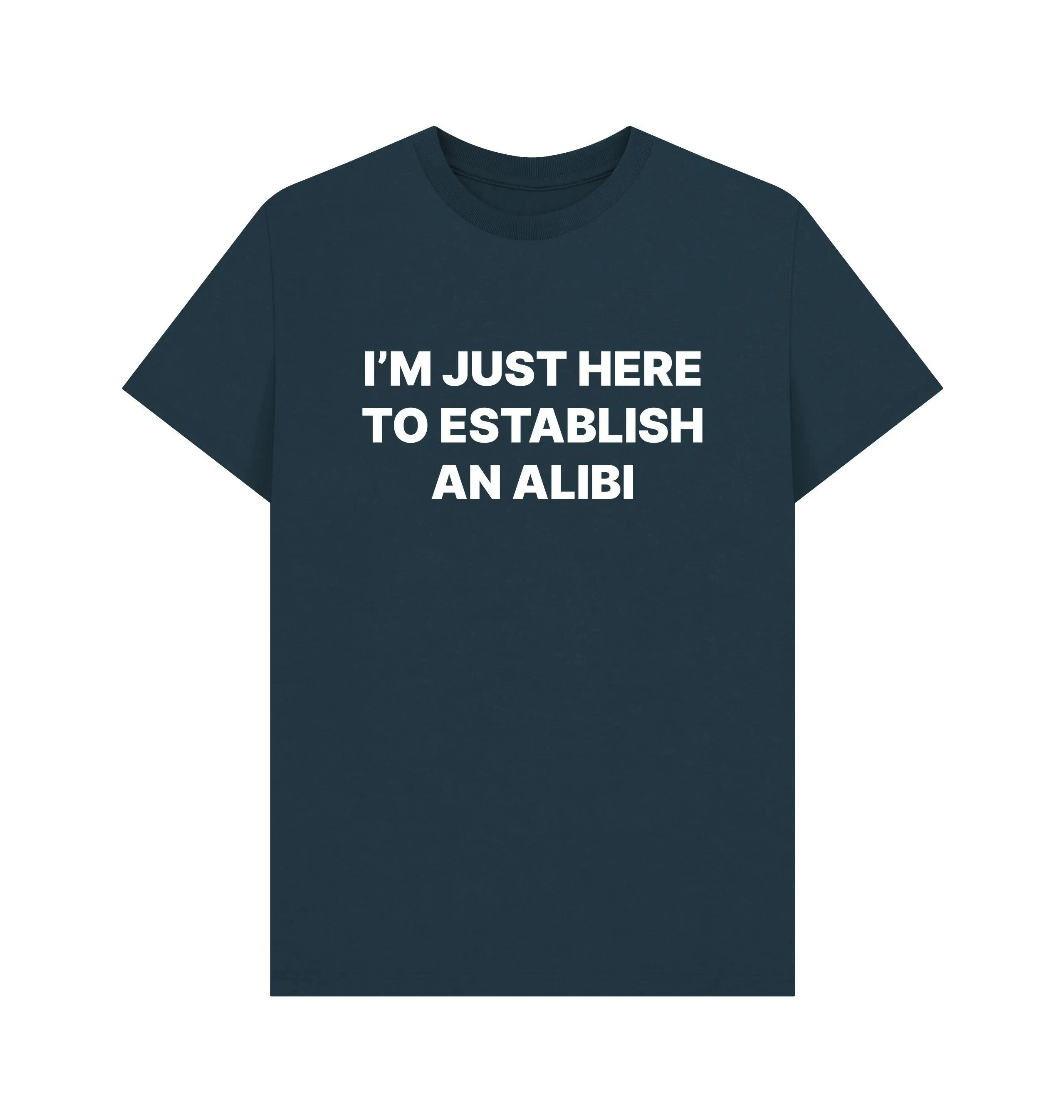 I'm Just Here To Create A Funny Slogan T-shirt for An Absence Certificate, and A Humorous T-shirt for Dads.