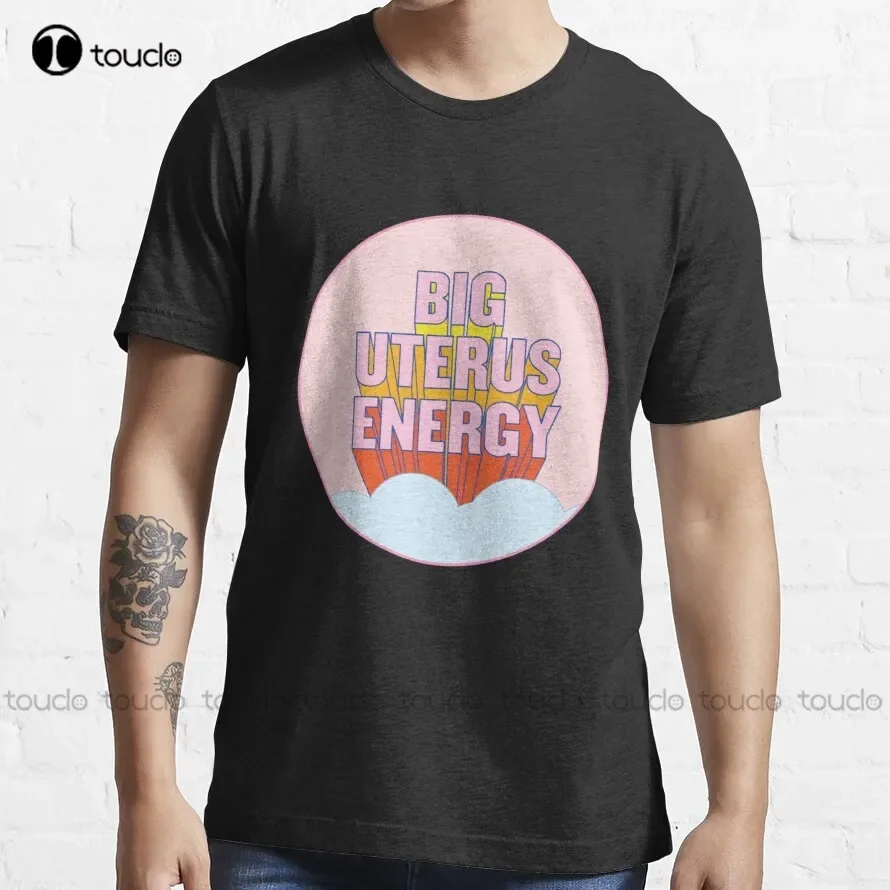 Big Uterus Energy (Uterus Optional) Trending T-Shirt Funny Tshirts Custom Aldult Teen Unisex Digital Printing Tee Shirts Xs-5Xl