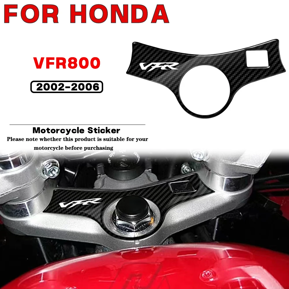 

For HONDA VFR800 2002 2003 2004 2005 2006 Motorcycle sticker Carbon fiber appearance decal Upper Triple Yoke Defender