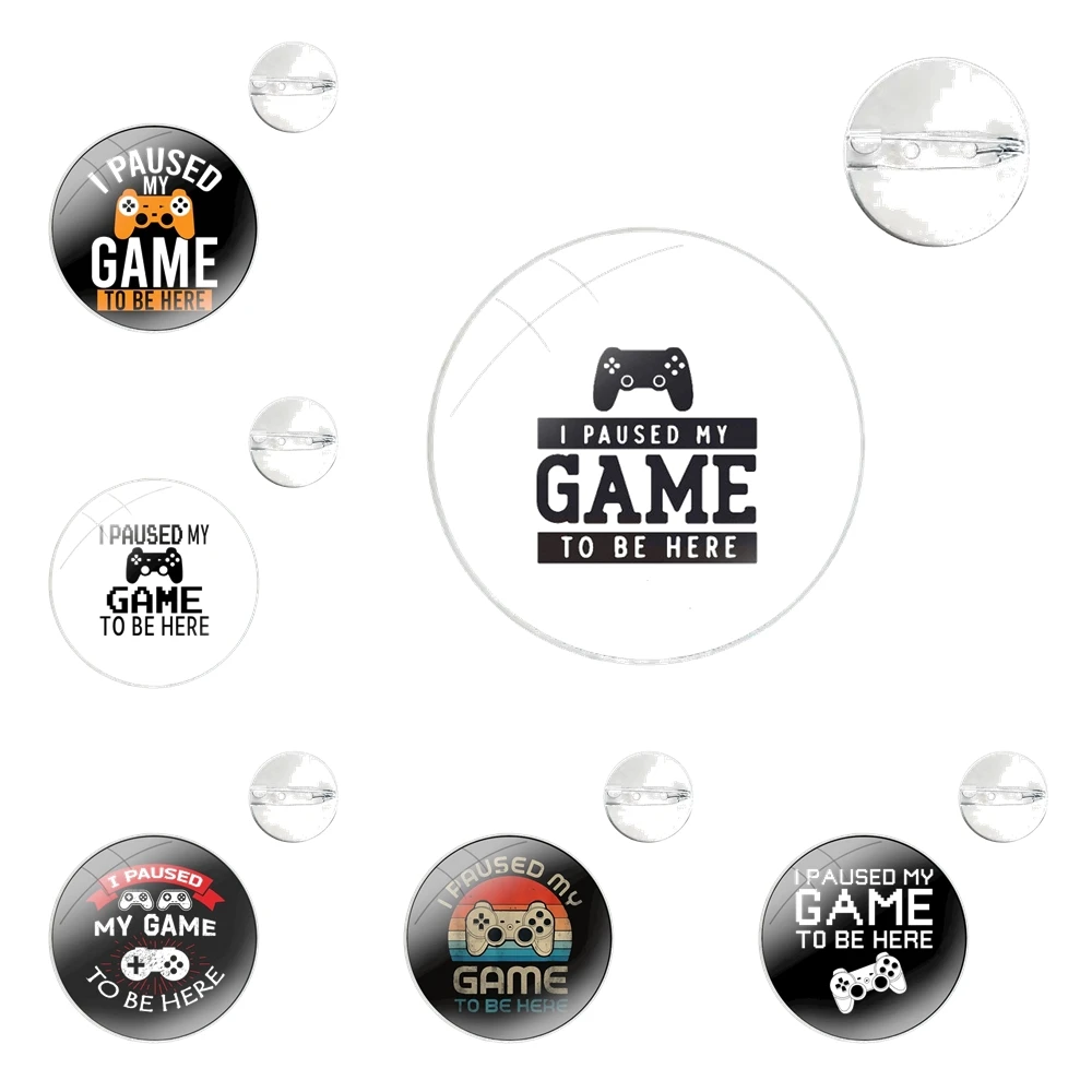 I Paused My Game To Be Here Graphic Nove Pins Badge Metal Brooches For Clothes Backpack Decoration gift