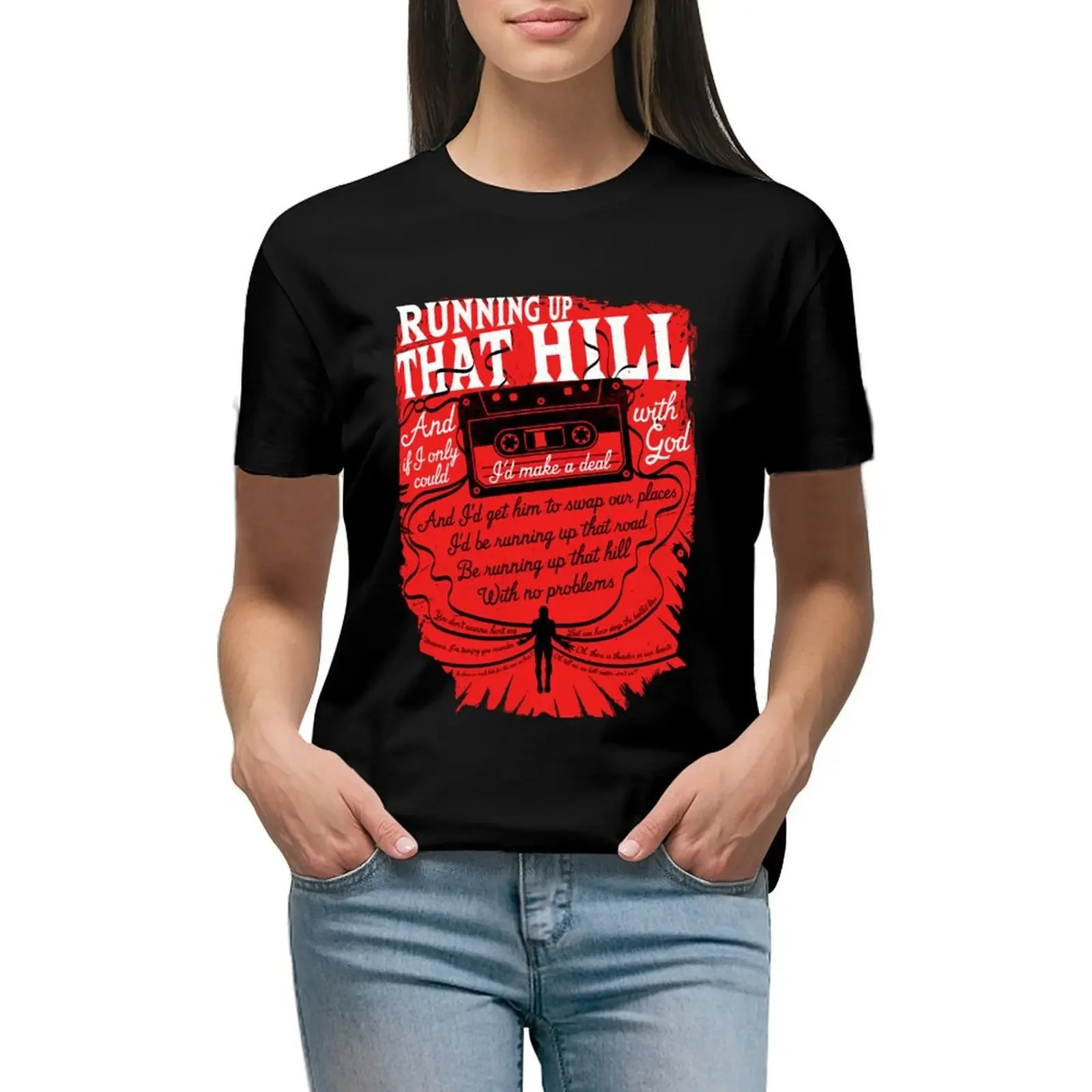 

Running up that hill T-Shirt oversized kawaii clothes plain t shirts for Women