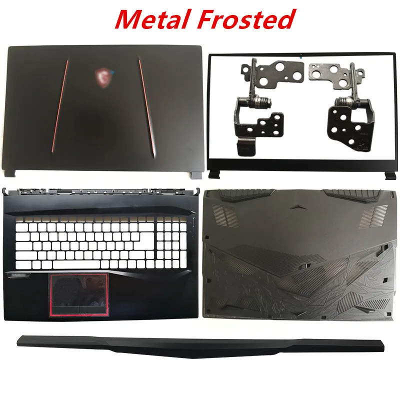 For MSI GE75 GE75MVR GE75VR 8RE 8RF MS-17E1 MS-17E2 Laptop LCD Back Cover/Front Bezel/Hinge/Palmrest/Bottom Case 3077E1A211Y311