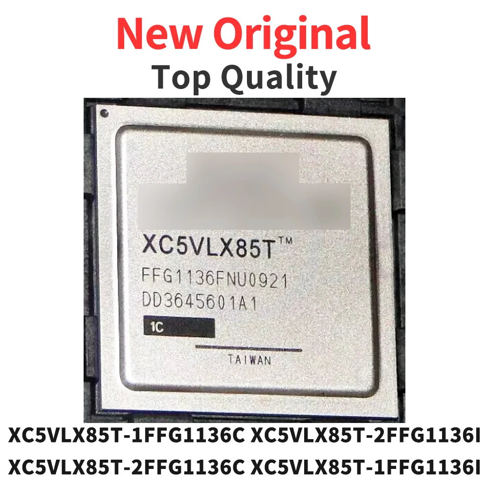 

XC5VLX85T-1FFG1136C XC5VLX85T-2FFG1136I XC5VLX85T-2FFG1136C XC5VLX85T-1FFG1136I BGA Original (1 Piece)