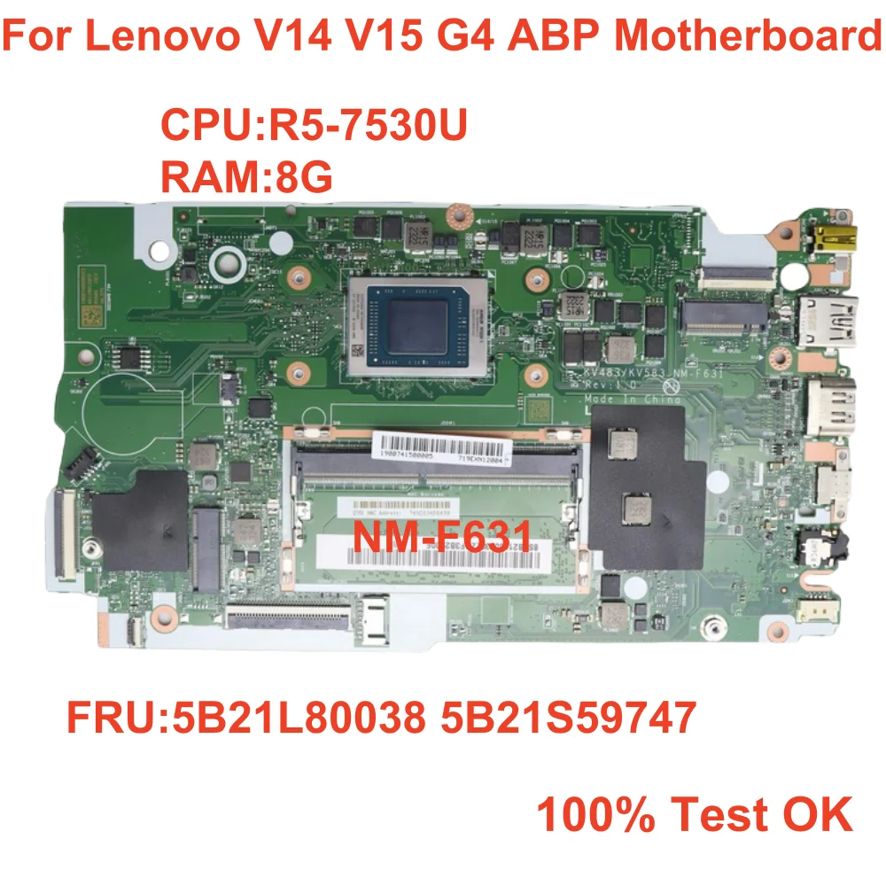 

NM-F631 для Lenovo V14 V15 G4 ABP, материнская плата, процессор R5-7530U, оперативная память 8G FRU 5B21L80038 5B21S59747