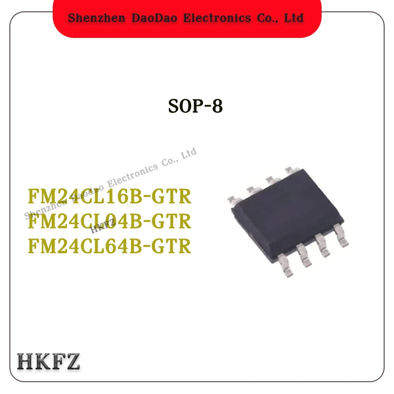

FM24CL04B-GTR FM24CL04BG FM24CL16B-GTR FM24CL16BG FM24CL64B-GTR FM24CL64BG ic SOP-8 chip