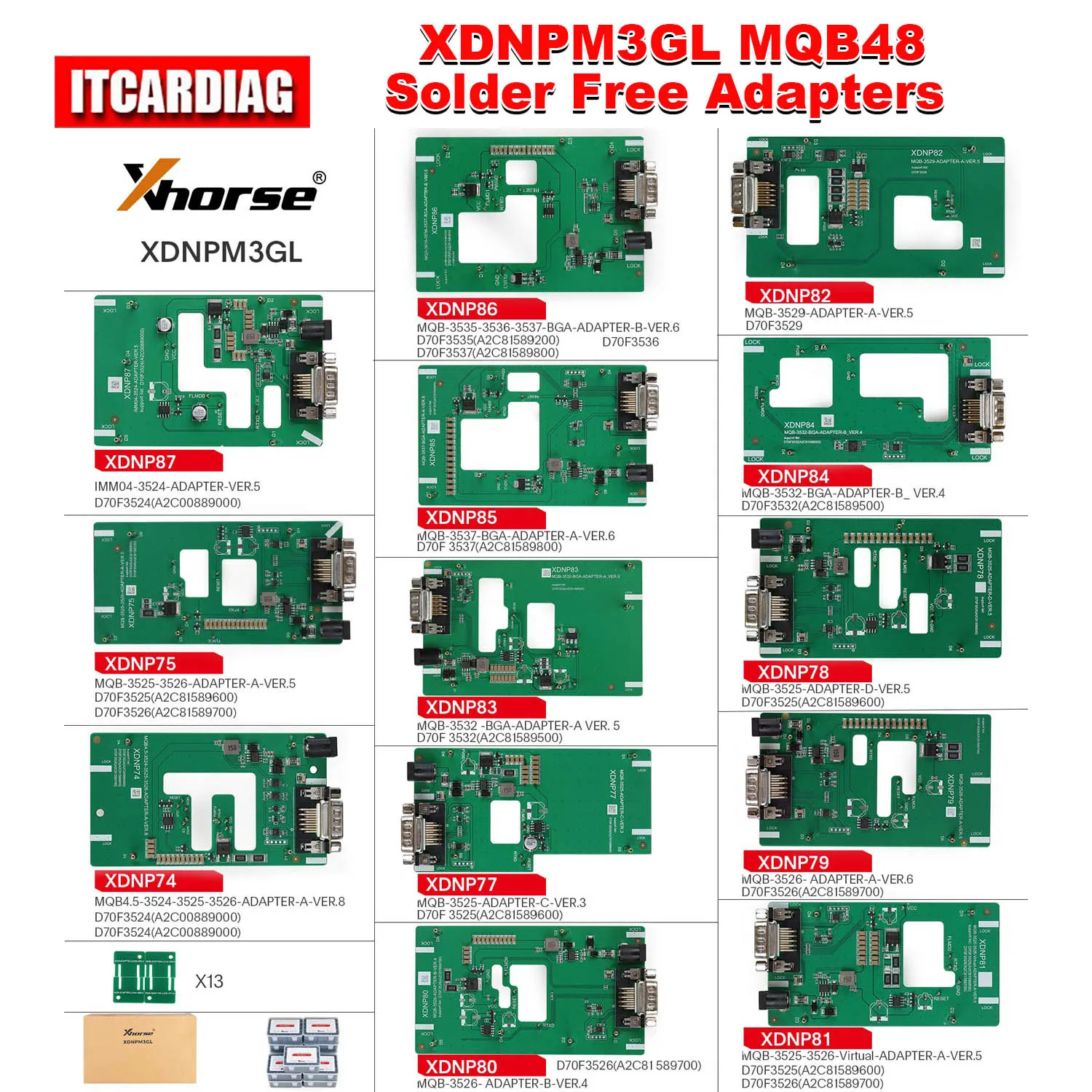 

Адаптер Xhorse XDNPM3GL MQB48 без адаптеров для пайки, полная упаковка, 13 шт., для Multi-Prog, для VVDI Prog, для VVDI Key Tool Plus