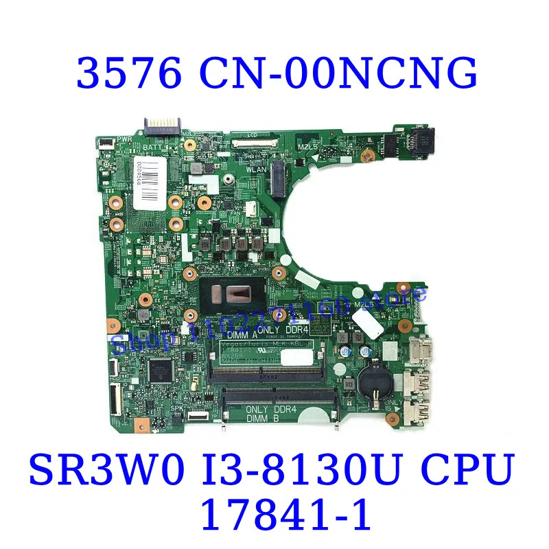 CN-00NCNG CN-0YJRTW CN-01WRXJ CN-0F2P7W For Dell 3476 3576 With I3/I5/I7 CPU 17841-1 Laptop Motherboard GM/216-0890010 100% Test