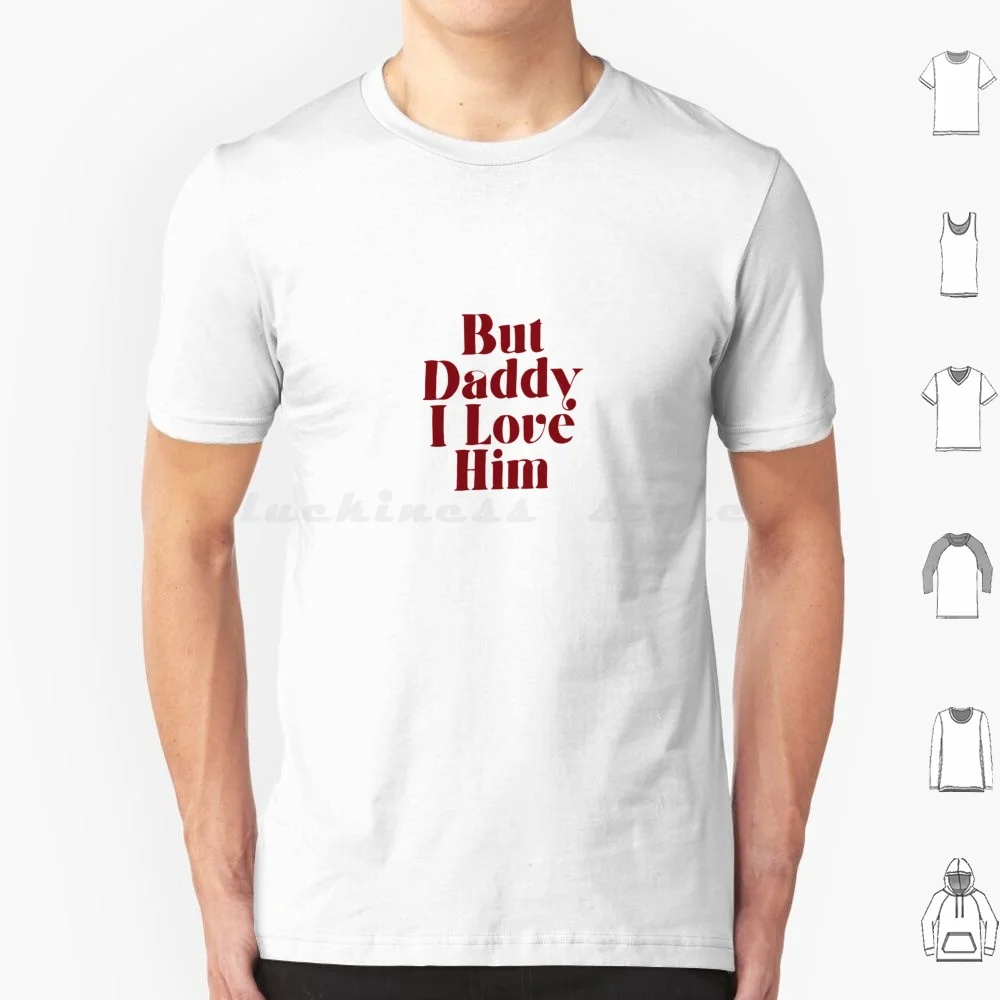 But Daddy I Love Him T Shirt Big Size 100% Cotton Ttpd Music Quotes Lyrics