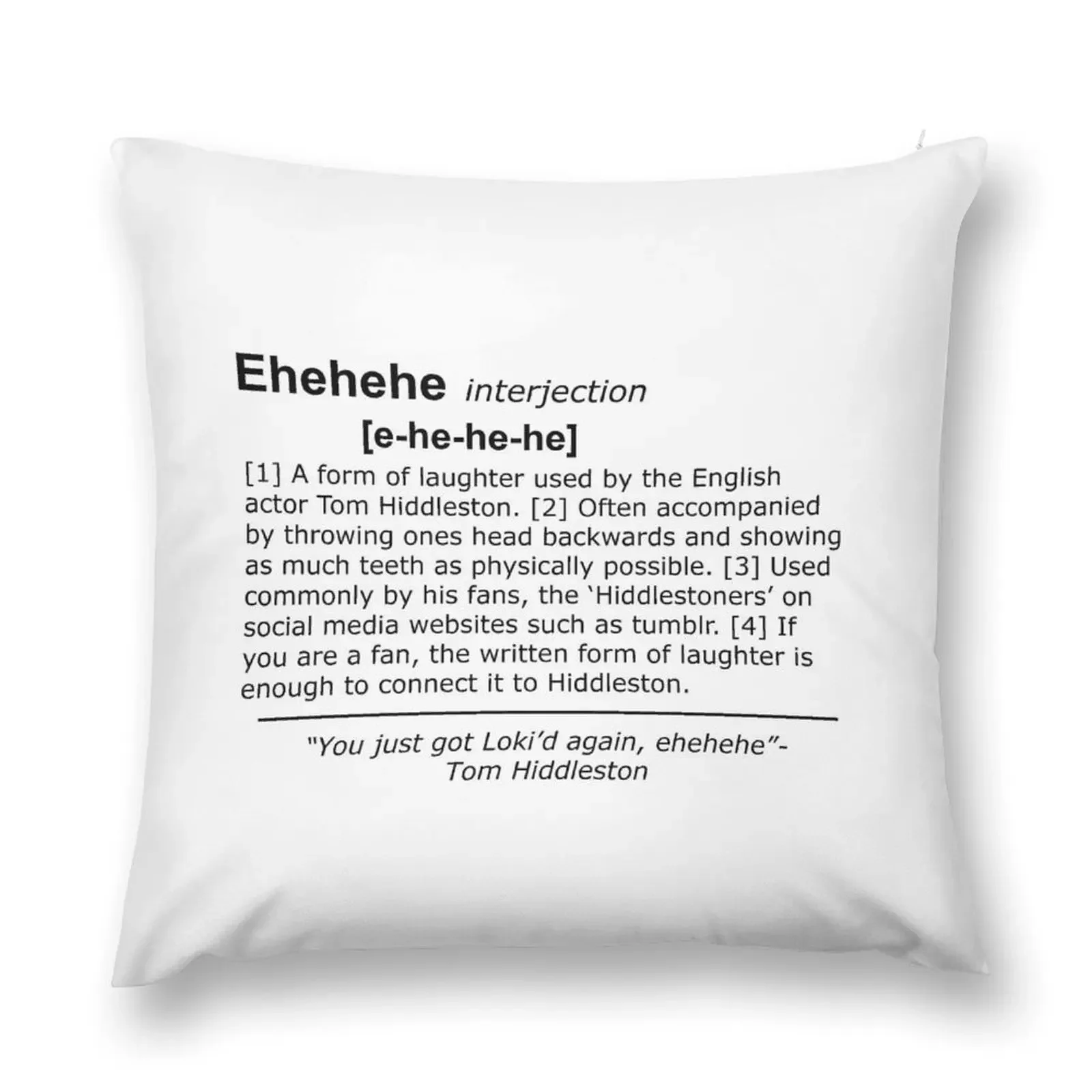 

Tom Hiddleston's Laugh (Ehehehe) Definition Throw Pillow pillow cover luxury Cushion Cover Set Pillowcases pillow