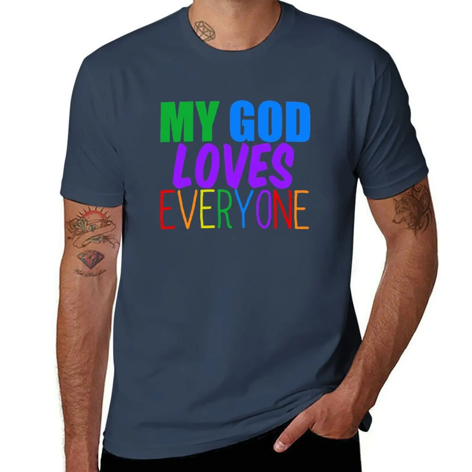

My God Loves Everyone T-Shirt t shirt man casual anime t shirts oversize man t shirt graphic T-Shirt