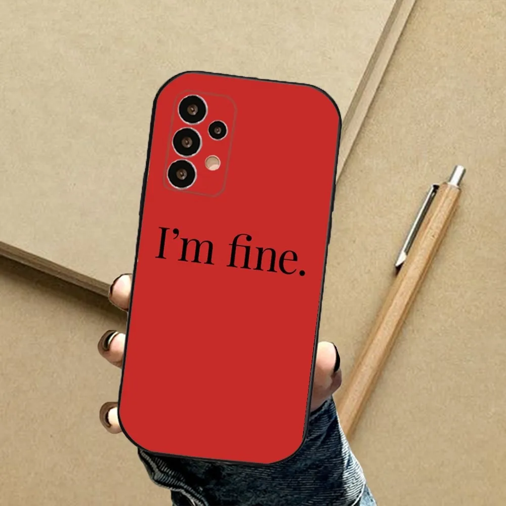 Im Fine Meme Funny Phone Case For Samsung S24,23,23,22,30,21,10,9,Note20 Ultra,Lite,Ultra,5G,Plus,FE,Black Soft Case