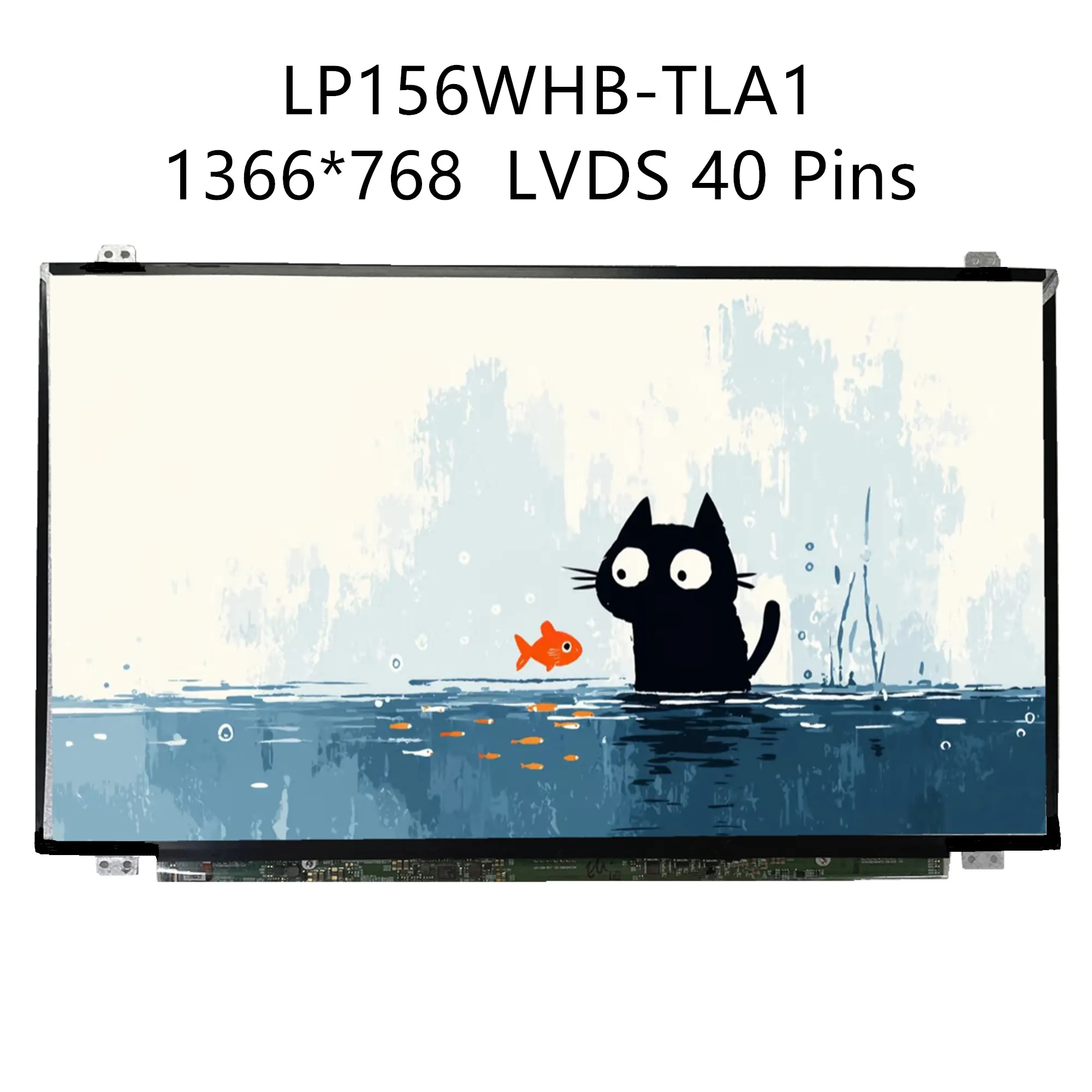 LP156WHB-TLA1 LP156WHB-TLA2 NT156WHM-N10 B156XW04 V.5 V.6 LTN156AT30 LTN156AT20 Pantalla LCD para portátil 1366 × 768 LVDS 40 pines