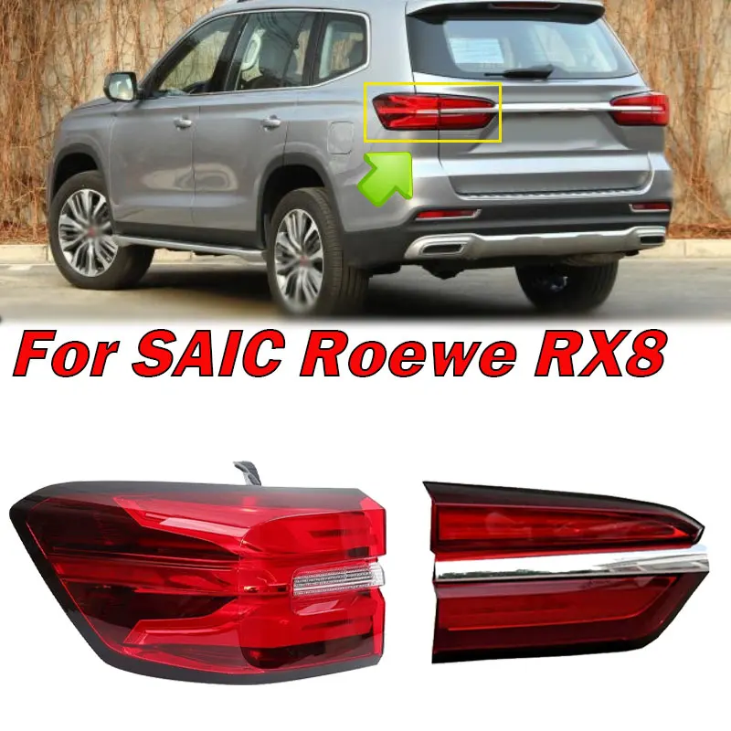 

Car Rear Outside Inside Tail Light Warning Brake Lamp Turn Signal For SAIC Roewe RX8 Taillights Foglight Auto Accessories New