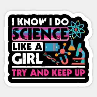 Know Do Science Like Girl Try And Keep Up  5PCS Stickers for Home Background Living Room Water Bottles Stickers Kid Cute Laptop