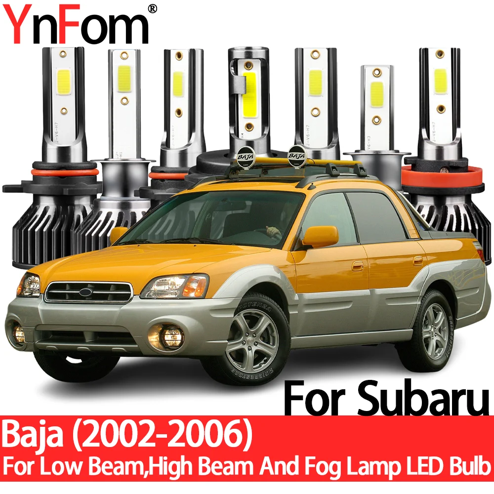 YnFom For Subaru Baja BT B12 2002-2006 Special LED Headlight Bulbs Kit For Low Beam,High Beam,Fog Lamp,Car Accessories