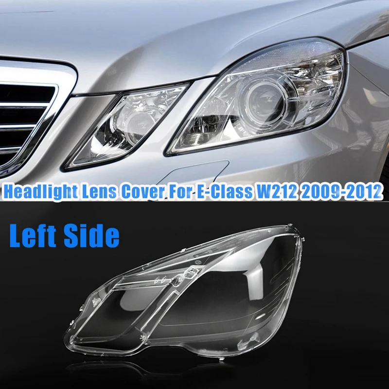 For Mercedes-Benz E Class W212 2009-2012 E300 E350 E500 E63 Headlight Lens Cover Head Light Shade Shell Cover