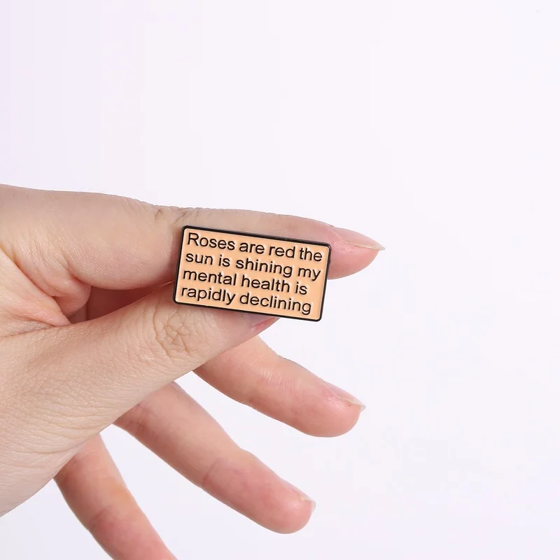 Roses Are Red Mental Health Declining Enamel Pin Funny Sarcasm Quote Rectangular Metal Badge For Men Women Gift