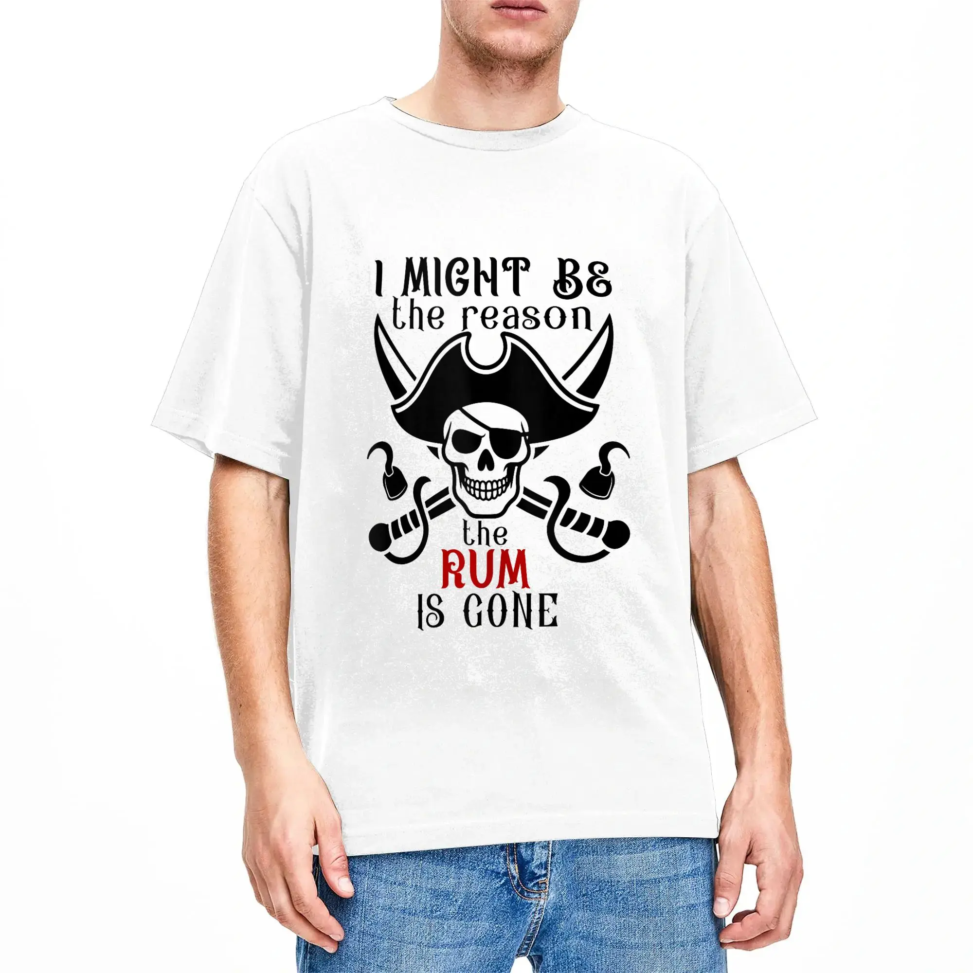 I Might Be the Reason the Rum is Gone Pirate Drinking T-Shirt Summer  Harajuku T Shirts Cotton O-Neck 4XL 5XL 6XL Top Tees