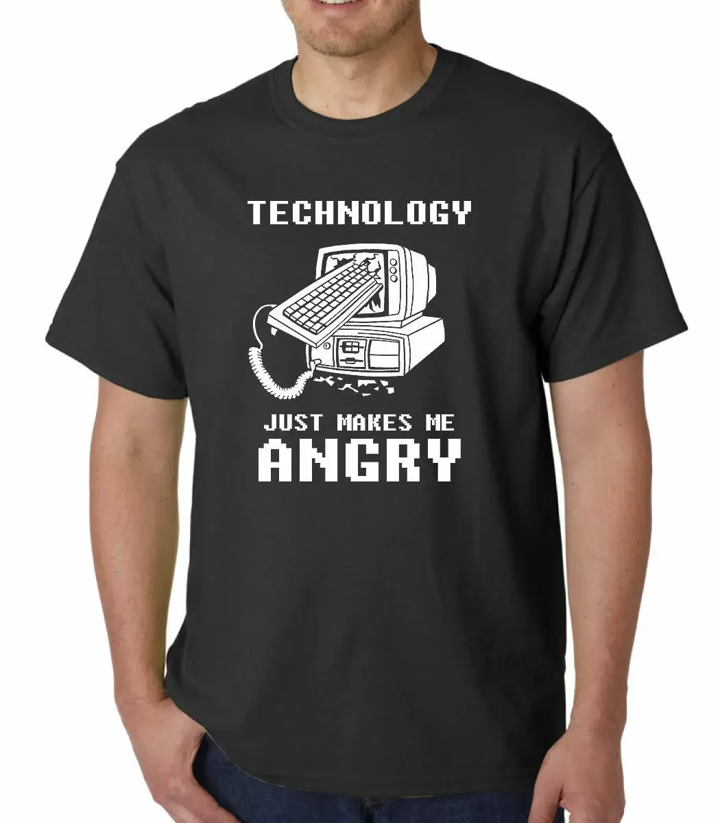 Technology Just Makes Me Angry. Funny Computer Geek Quote T-Shirt. Summer Cotton Short Sleeve O-Neck Mens T Shirt New S-3XL