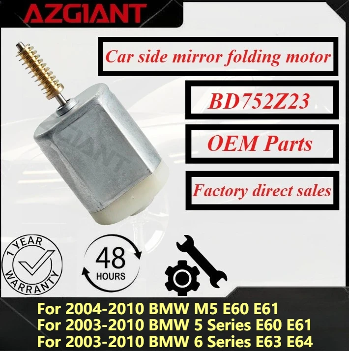 

For 2004-2010 BMW M5 E60 E61/6 Series E63 E64 2003-2010 AZGIANT Car side mirror folding motor New high quality replacement Parts