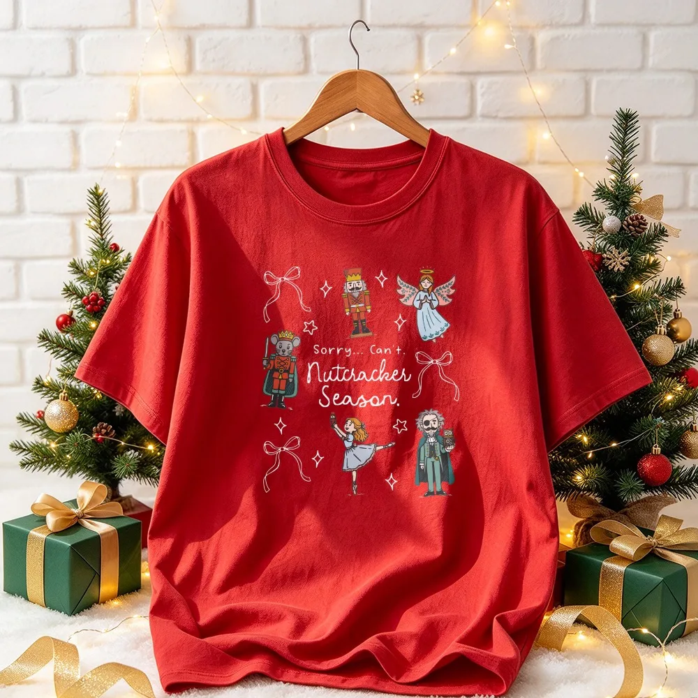 Sorry Can't Nutcracker Season Graphic Tee Pink Bow Ballet Pointe Shoes Nutcracker Soldier Greenery Star Ballet Casual Tops