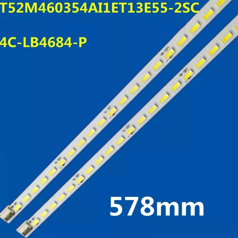 

5kit LED Backlight Strip T52M460354AI1ET13E55-2SC 4C-LB4684-P For 46L1300C 46L1301C 46L1305C 46L1308C 46L3300C 46L3305C 46L3350C