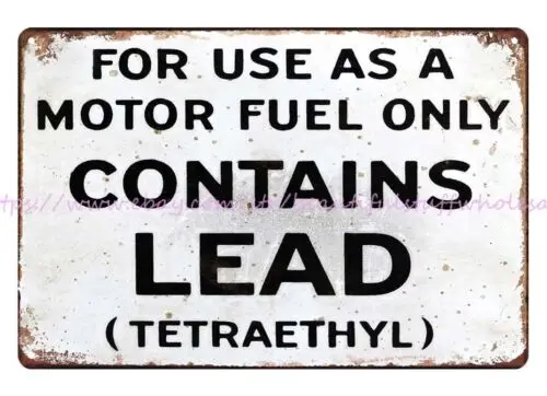 for use as a motor fuel only contains lead tetraethyl metal tin sign home decor