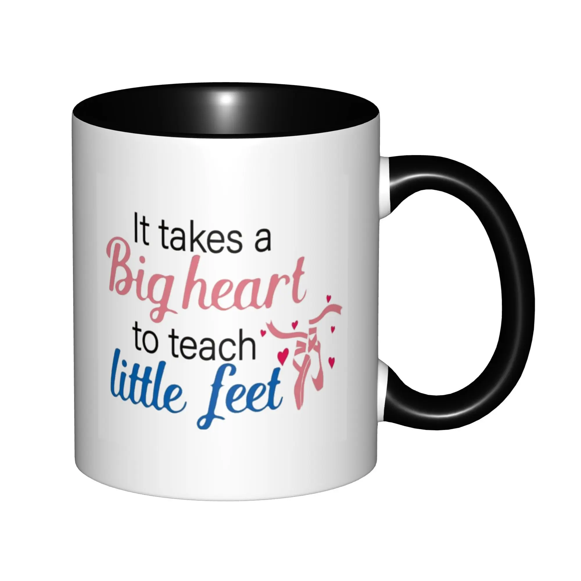 

It Takes A Big Heart to Teach Little Feet Mugs With Black Handle Birthday Coffee Mugs Ceramic Tea Cups 11oz