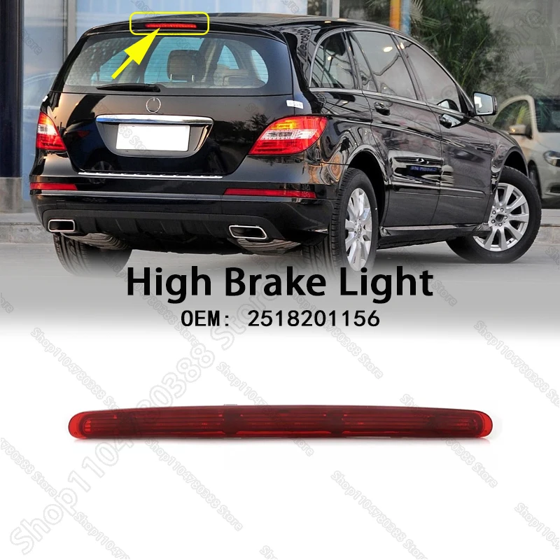 

Brake Light Rear Tail 3RD Stop Lamp For 2006-2012 Mercedes-Benz GL320/350/450/550 R320/350/500/550/63 AMG (X164 W251) 2518201156