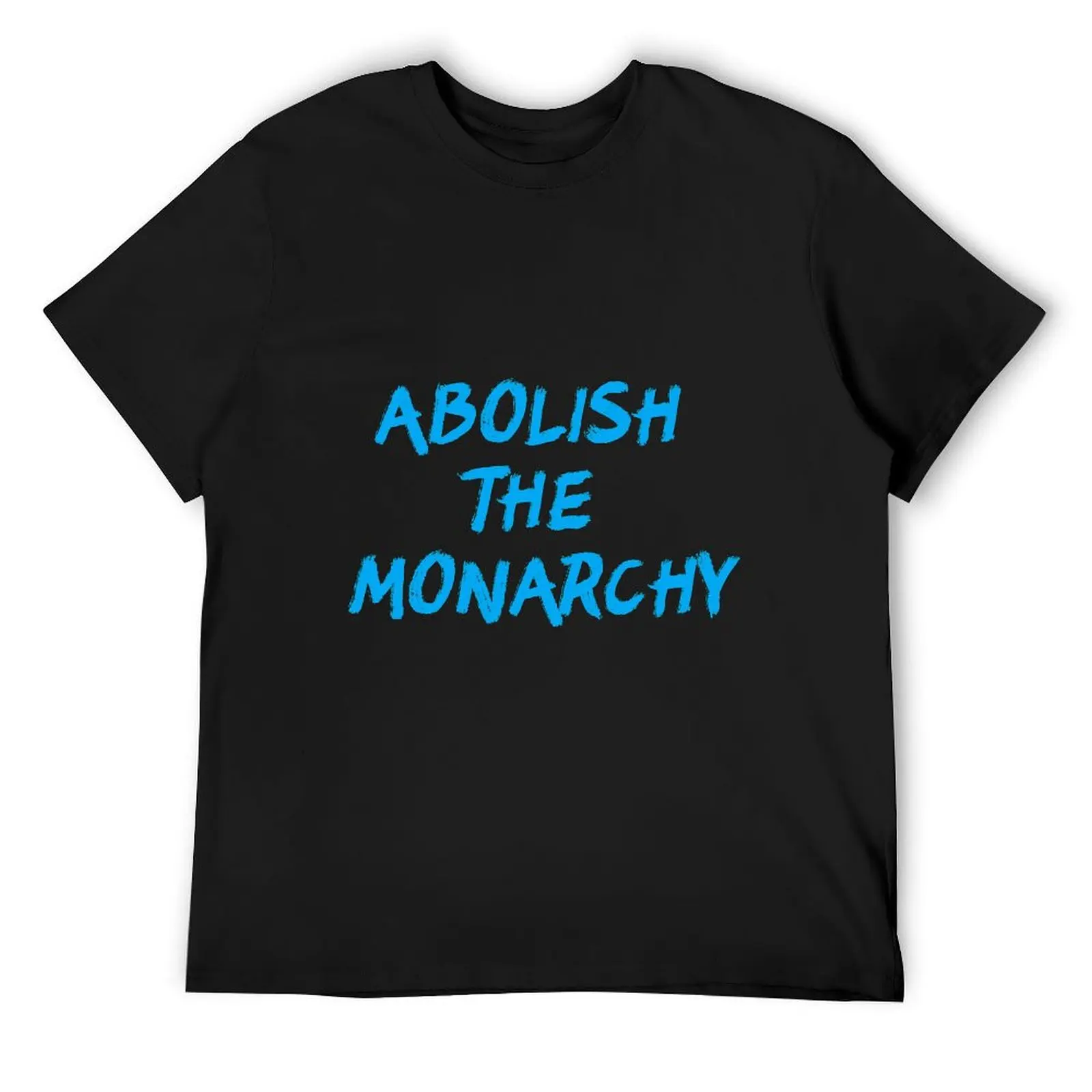 

Abolish The Monarchy T-Shirt aesthetic clothes animal prinfor boys essential t shirt mens graphic t-shirts big and tall