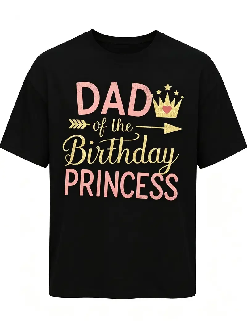 Men's Birthday Party Graphic T-Shirt, Dad Of The Birthday Princess Crown Arrow Heart Print Round Neck Short Sleeve Tee, Black Regular Fit Soft Father Daughter Family Gift Streetwear Top