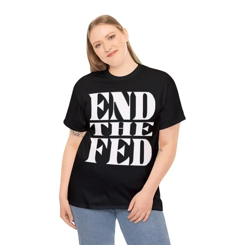 End The Fed Unisex …